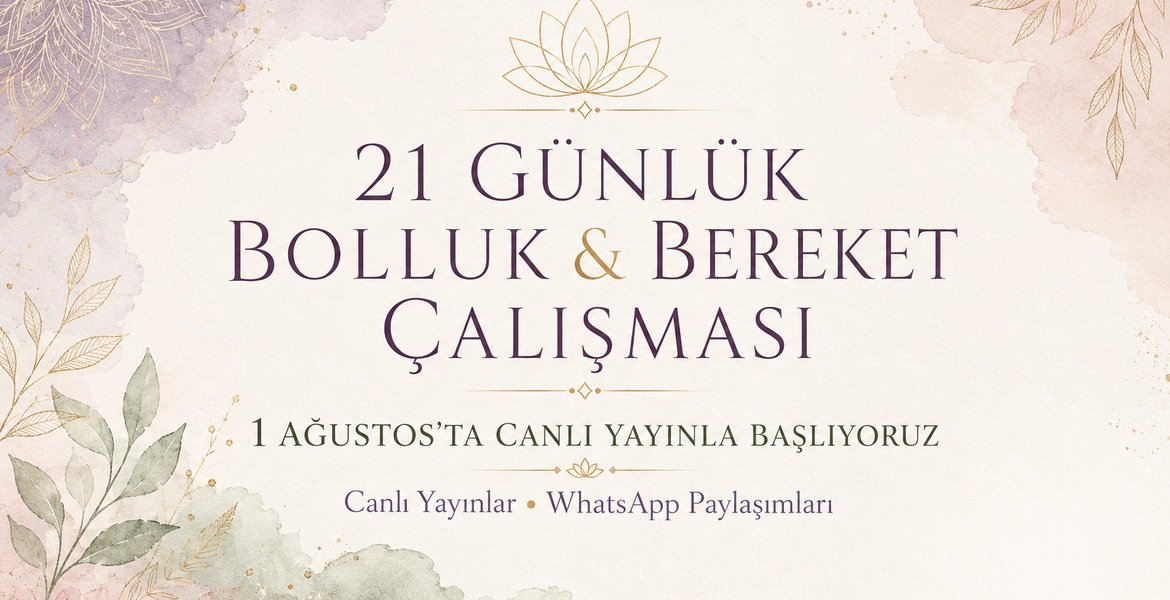 21 Günlük Bolluk Bereket Çalışması